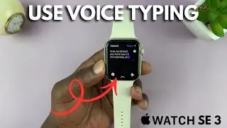 How To Enable & Use Voice Typing On Apple Watch SE 3