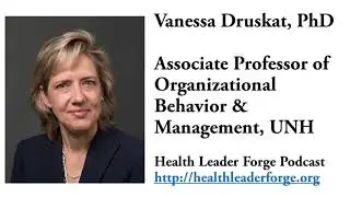 Vanessa Druskat, PhD, Associate Professor of Organizational Behavior and Management, UNH