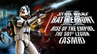 Star Wars Battlefront II : Rise Of The Empire (ASMR) (The 501st Legion) #asmr #asmrgaming #starwars