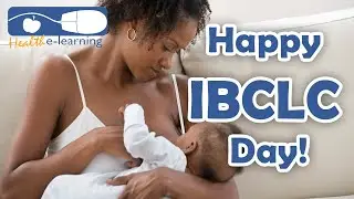 Happy IBCLC Day from Health e-Learning