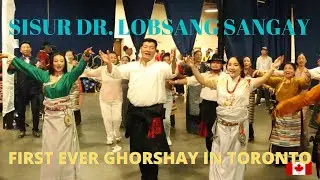 SISUR Dr. LOBSANG SANGAY GHORSHAY FIRST EVER GHORSHAY || SISUR GRATITUDE EVENT TORONTO || TCCC