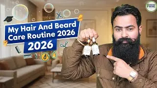 My hair And Beard care Routine 2026 Fakkar Brand Organics🧔🗓️💪