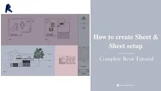 How to Create Sheet and Setup | Complete Revit Tutorial