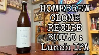 Homebrew Clone Recipe Build : Lunch IPA