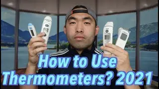 How to Use & Choose Thermometers? 2021