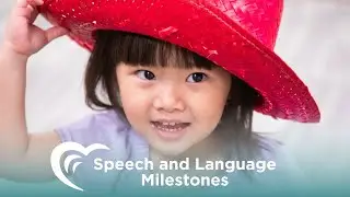 Developmental Speech and Language Milestones