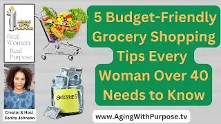 5 Budget-Friendly Grocery Shopping Tips Every Woman Over 40 Needs to Know