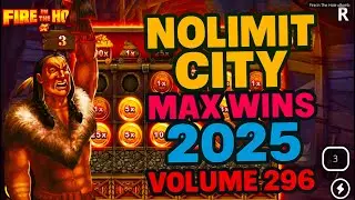 NOLIMIT CITY MAX WINS (2025 VOLUME 296)
