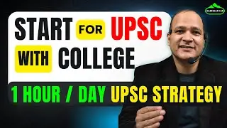 Best UPSC Preparation Strategy with College | How to Prepare UPSC CSE Along with Graduation