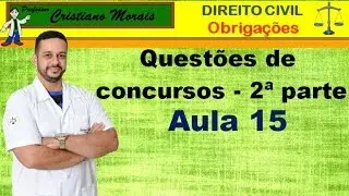 Aula 15 Questões de Concurso Dir  das Obrigações Segunda Parte