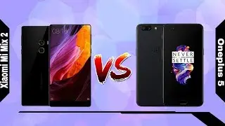 Xiaomi Mi Mix 2 vs Oneplus 5 - Specs Comparison