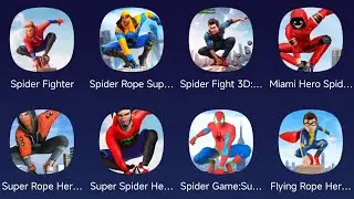 Spider Fighter,Spider Rope Superhero City Battle,Spider Fight 3D,Miami Hero Spider,Super Rope Hero
