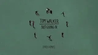 Tom Walker - Not Giving In (Fred V Remix)