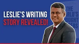 Leslie's Writing Journey For The World&rsquo;s Thought Leaders Book