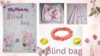 &ldquo;My Melody Blind Bag 💖 | Easy Paper Craft & Surprises (No Squishy)&rdquo;