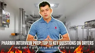 &ldquo;Pharma Interview Prep: 10 Key Questions on Dryers Explained&rdquo;