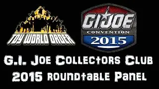 G.I. Joe Collector Club Joe Con 2015 Collector Club Round Table Panel