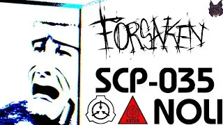 [SCRAPPED] OBJECT CLASS: KETER | SCP-035 NOLI (FORSAKEN)