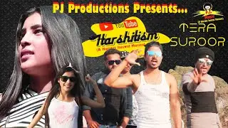 Tera Suroor || Full Video Song ||  HARSHITISM || Harshit Jaiswal || PJ Music ||