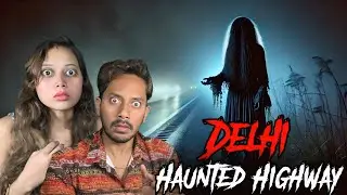 Delhi Haunted Highway | Subscriber Real Horror Story
