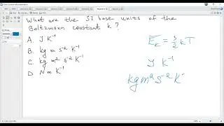 Ex. 5. IB Physics B3. What are the SI base units of the Boltzmann constant k?