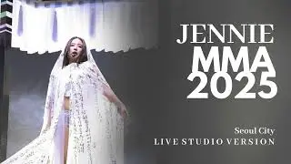 JENNIE - Seoul City (Melon Music Awards 2025 / Live Studio Version)