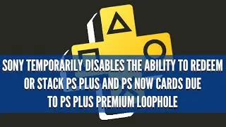 Sony временно отключает возможность погашения или объединения карт PS Plus и PS Now из-за лазейки