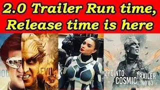 Exclusive: 2.0 Movie Trailer Run time & Release time is here | #2Point0 #Rajinikanth #Akshaykumar