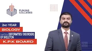 PGC Lectures-Inter Part 2-KPK Board-Biology-Chapter 16 - Deformities/ Disorders of Skeleton