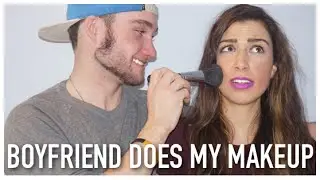 BOYFRIEND DOES MY MAKEUP TAG