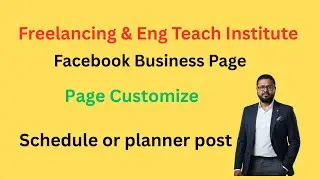 Digital Marketing, Facebook Business Page,Page Customize, Schedule or planner post.