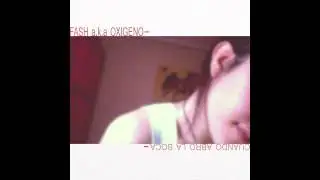 Cuando abro la boca - Fash a.k.a Oxigeno