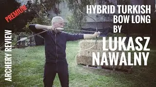 Hybrid Turkish Bow by Lukasz Nawalny - Review