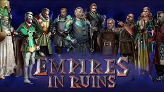 Empires in Ruins - WIP Trailer