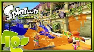 [Let's Play FR] Splatoon (Mode Multi) - &Eacute;pisode 10