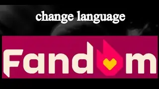 How to change language on Fandom (Fandom.com)