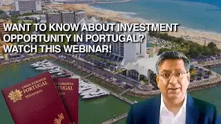 Portugal Golden Visa Investment Properties - the best Golden Visa for Europe | Webinar May 2022