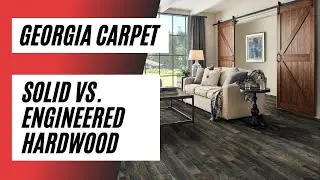 Solid Hardwood Vs. Engineered Hardwood - Georgia Carpet