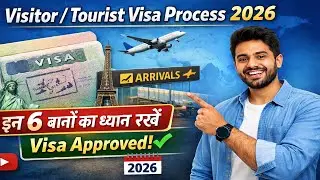 Visitor Visa Process 2026 | Things To Consider While Filling Tourist Visa | Tourist Visa Full Guide