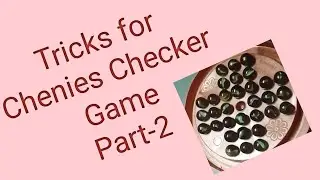 Tricks for Chenies Checker Game Part-2@priyankae3694