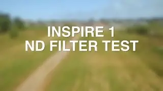 DJI Inspire 1 Filter Shootout - Snake River Prototyping ND8/CP