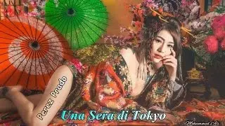 Una Sera di Tokyo 💑🎼