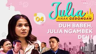 Duh Babeh, Julia Ngambek Deh ! | Julia Jadi Anak Gedongan Eps 4