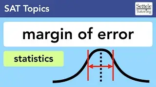 Margin of Error — a rare but easy SAT topic