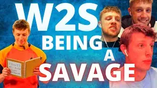 W2S BEING A SAVAGE