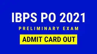 IBPS PO Prelims 2021 Exam Admit Card OUT | Download Now