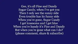 FINE and DANDY Sugar Candy when I've got you Louie Barbara Lyrics Words  sing along song music trend