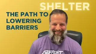 HOMELESSNESS SHELTER: the path to becoming low-barrier
