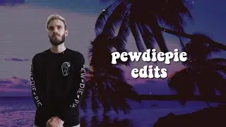 pewdiepie edits