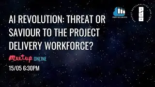 AI Revolution: Threat or Saviour to The Project Delivery Workforce?